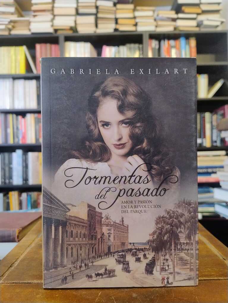 Tormentas del pasado - Gabriela Exilart