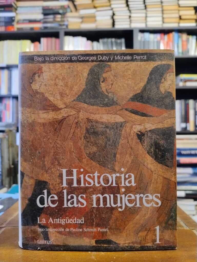 Historia de las mujeres en Occidente 1. La Antigüedad - Pauline Schmitt Pantel · Georges Duby ·...