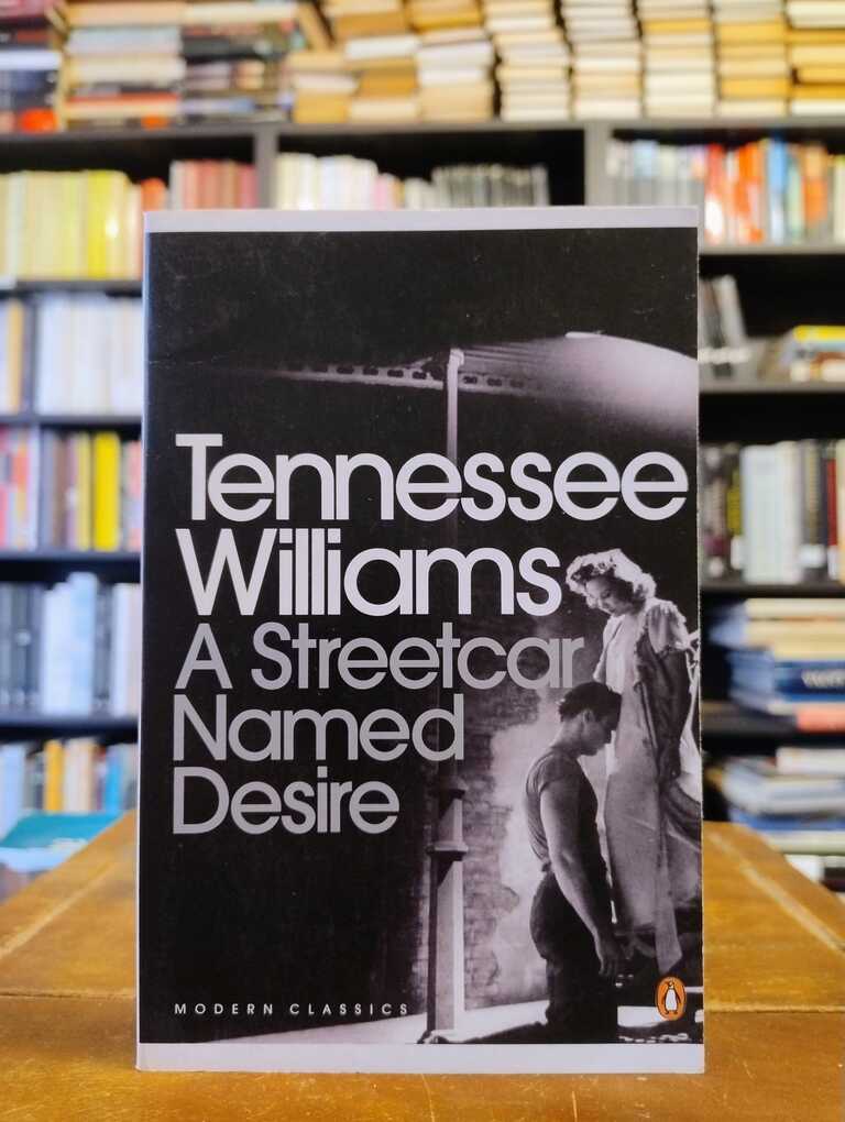 A Streetcar Named Desire - Tennessee Williams