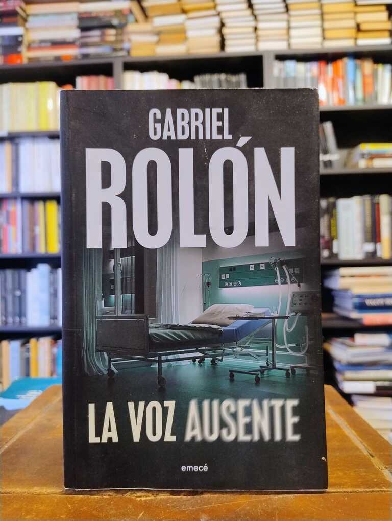 La voz ausente - Gabriel Rolón
