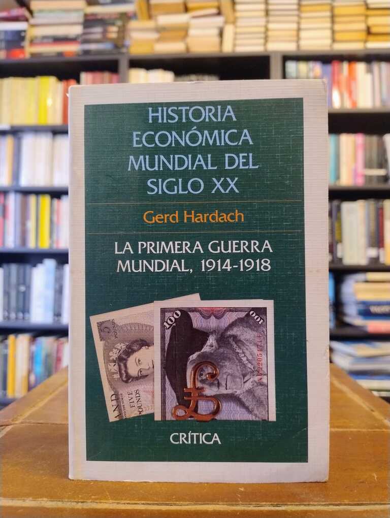 La Primera Guerra Mundial, 1914-1918 - Gerd Hardach
