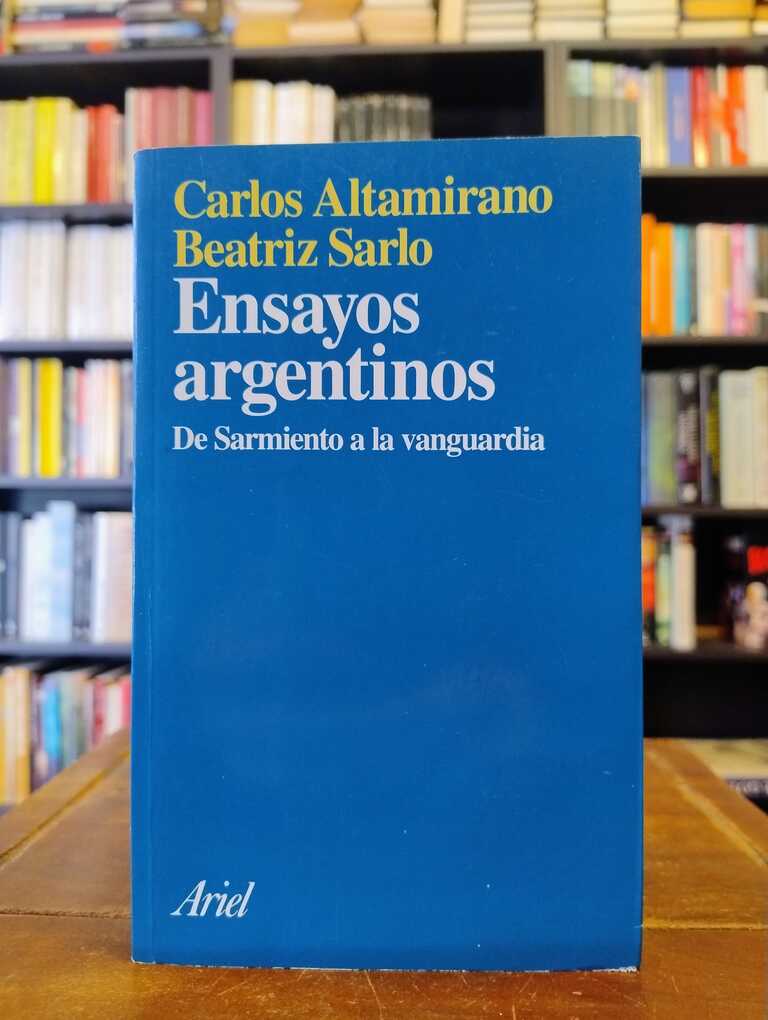 Ensayos argentinos - Carlos Altamirano · Beatriz Sarlo