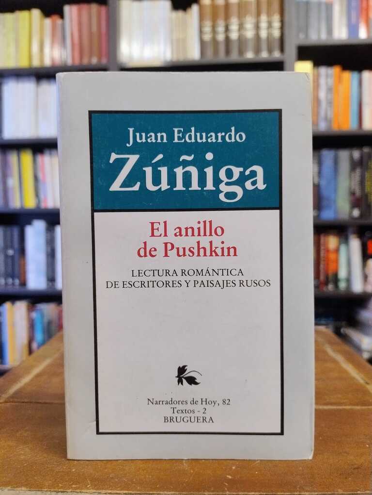 El anillo de Pushkin - Juan Eduardo Zúñiga