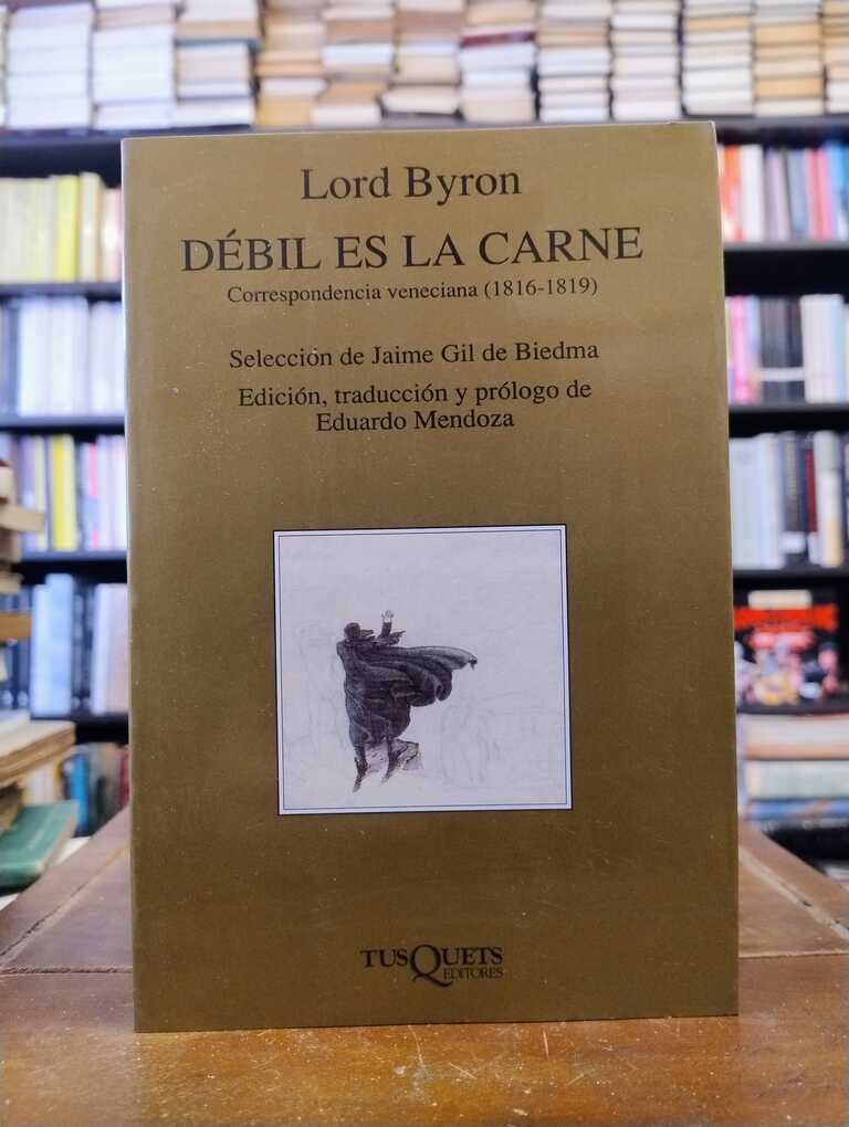 Débil es la carne - Lord Byron