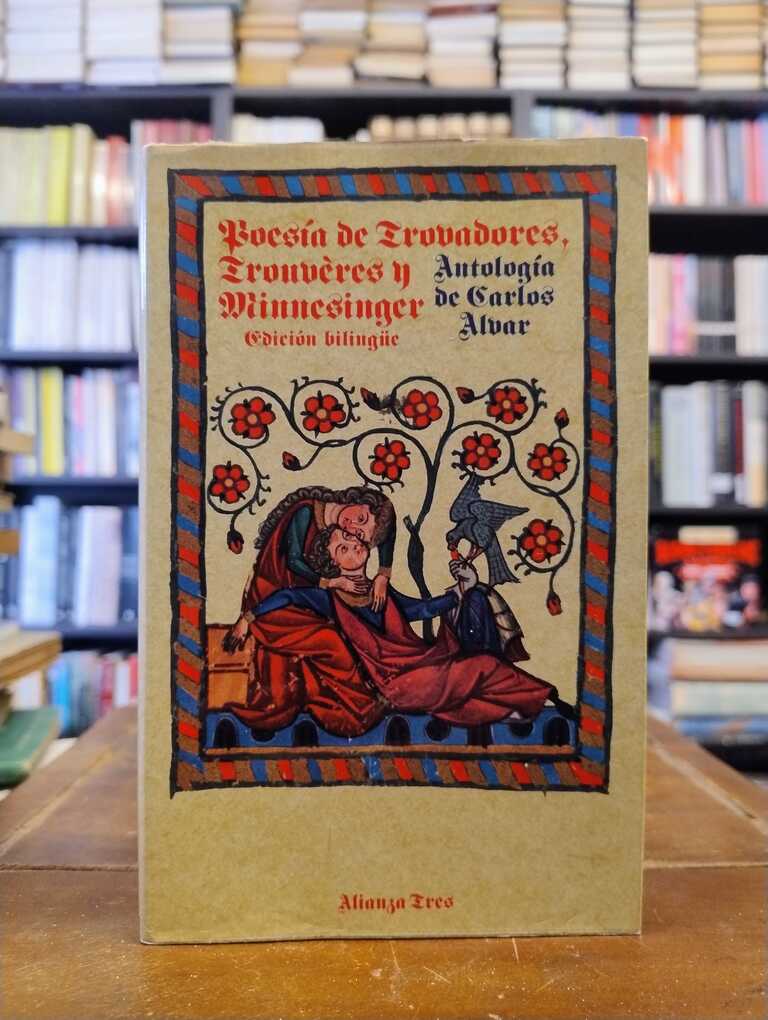 Poesía de trovadores, trouvères y Minnesinger - Carlos Alvar