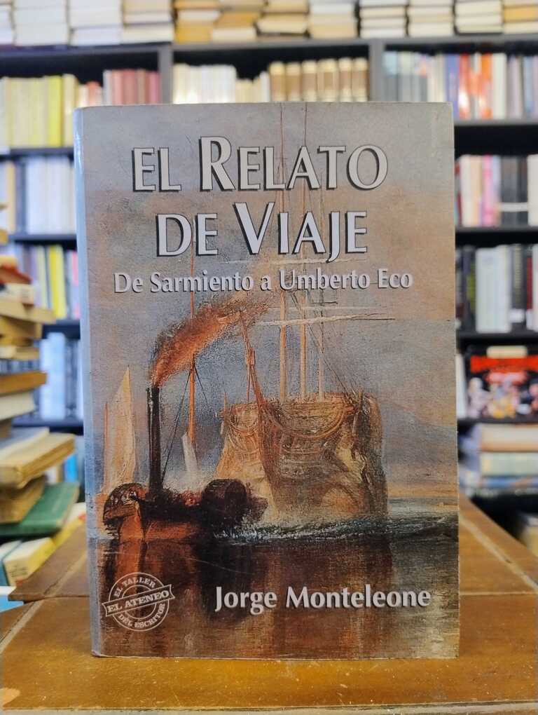 El relato de viaje - Jorge Monteleone