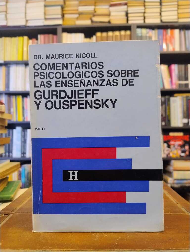 Comentarios psicológicos sobre las enseñanzas de Gurdjieff y... - Maurice Nicoll
