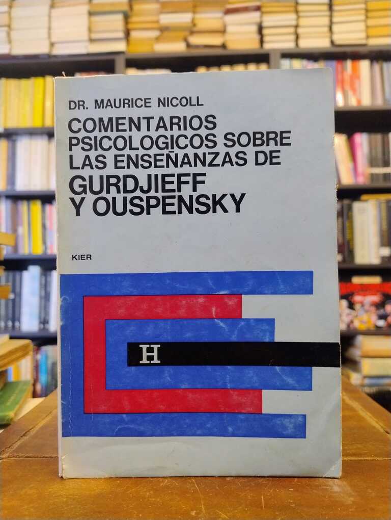 Comentarios psicológicos sobre las enseñanzas de Gurdjieff y... - Maurice Nicoll