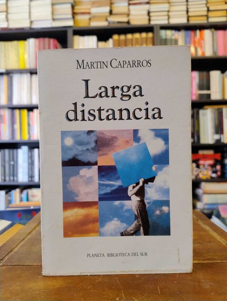 Larga distancia - Martín Caparrós