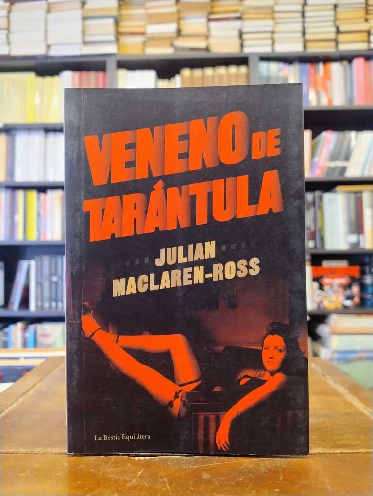 Veneno de tarántula - Julian Maclaren-Ross