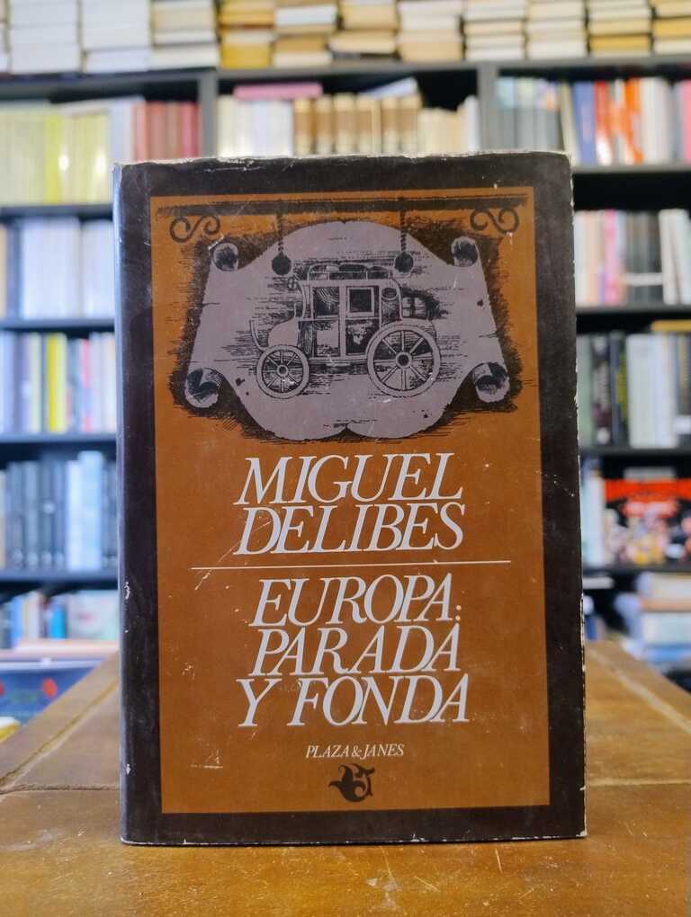 Europa: parada y fonda - Miguel Delibes