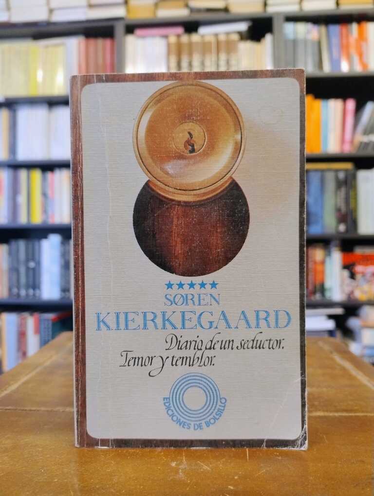 Diario de un seductor · Temor y temblor - Søren Kierkegaard