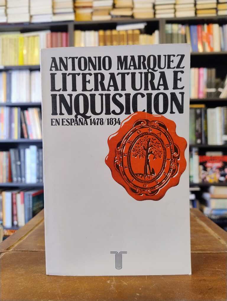 Literatura e Inquisición en España - Antonio Márquez
