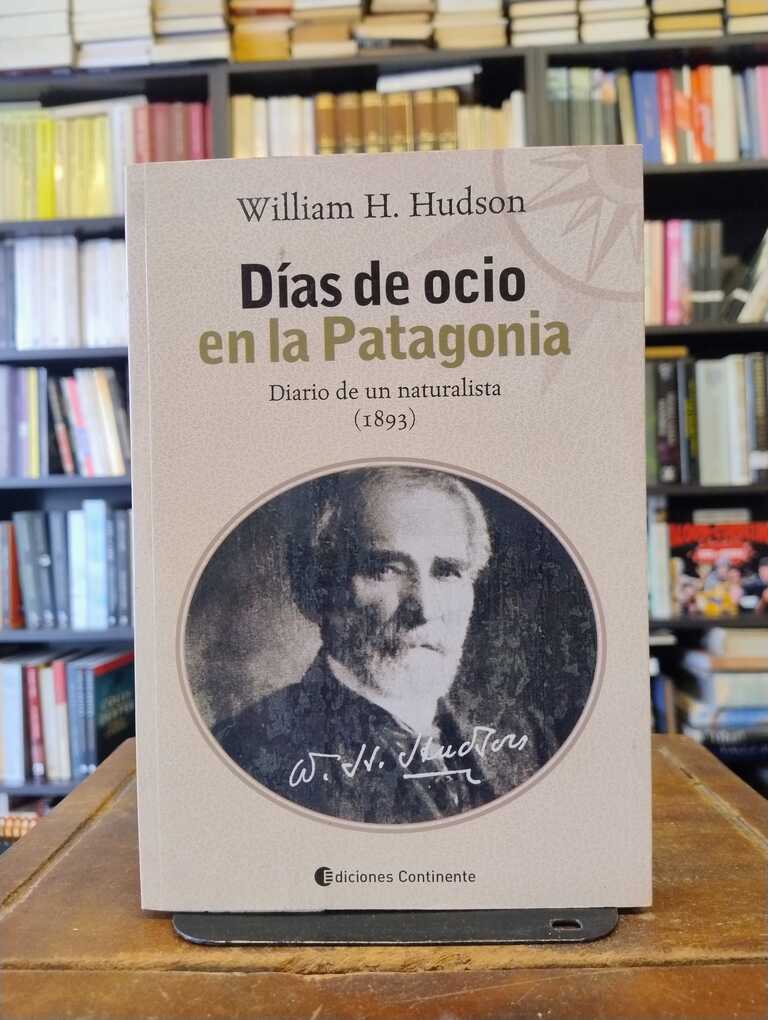 Días de ocio en la Patagonia - William Henry Hudson