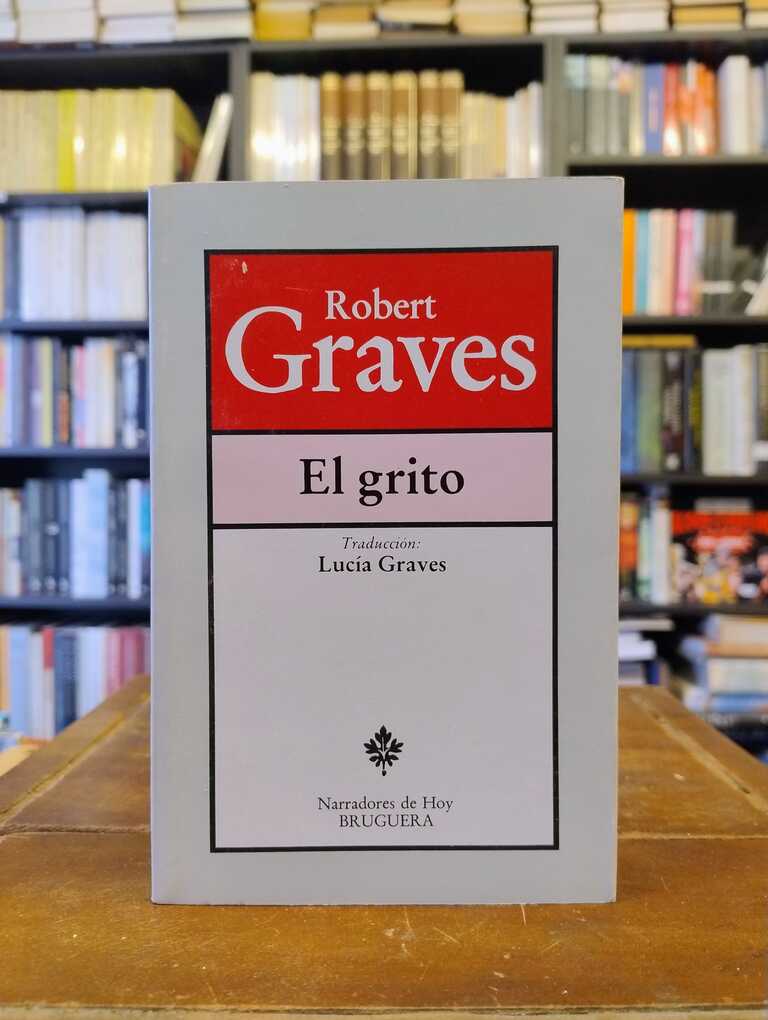 El grito y otros relatos - Robert Graves