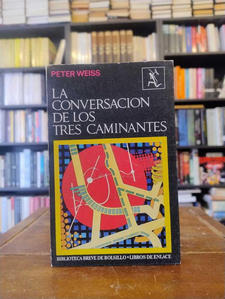 La conversación de los tres caminantes - Peter Weiss