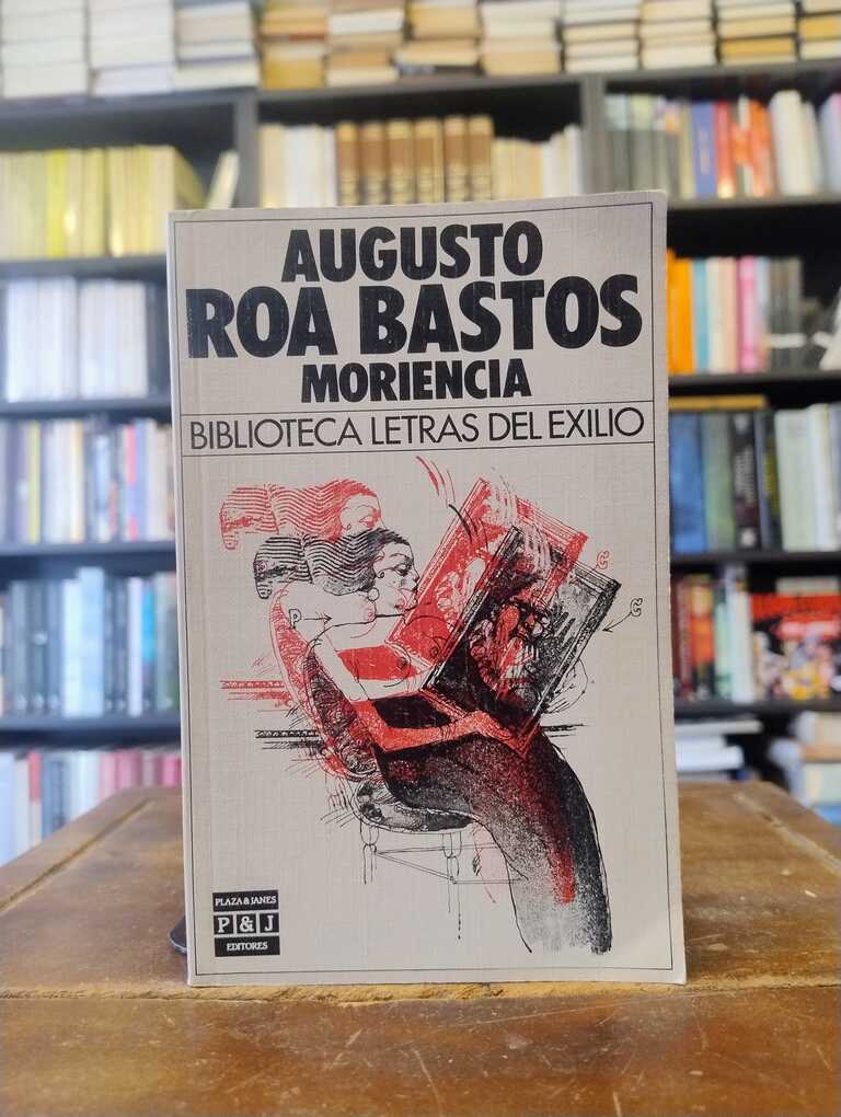Moriencia - Augusto Roa Bastos