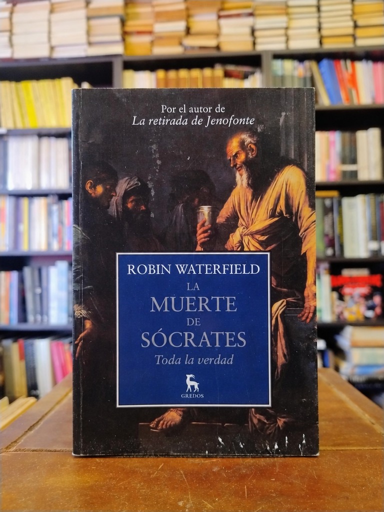 La muerte de Sócrates - Robin Waterfield