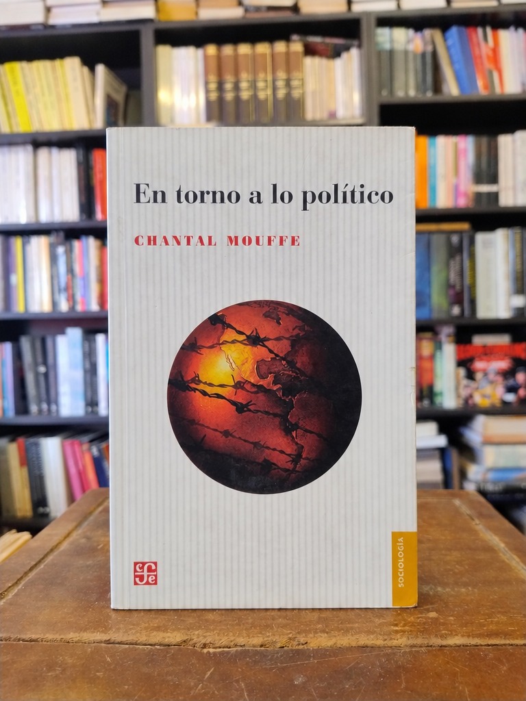 En torno a lo político - Chantal Mouffe