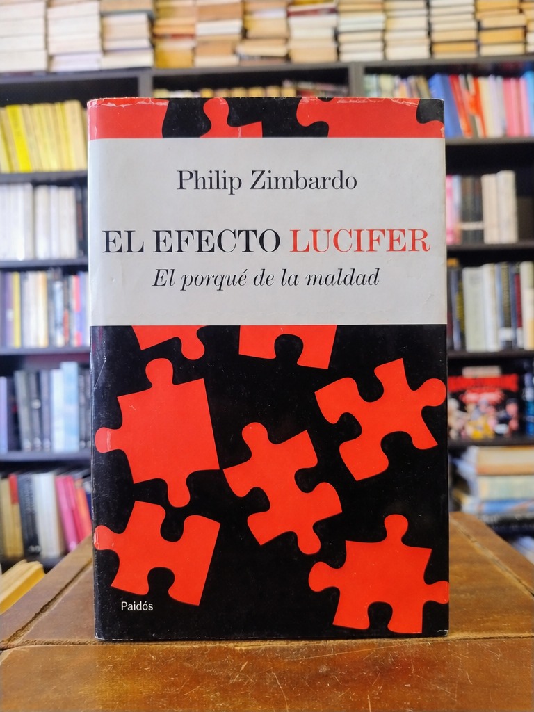 El efecto Lucifer - Philip Zimbardo