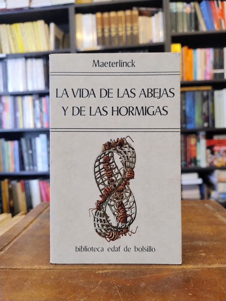 La vida de las abejas y de las hormigas - Maurice Maeterlinck
