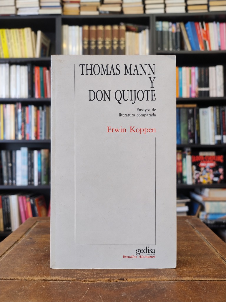 Thomas Mann y Don Quijote - Erwin Koppen