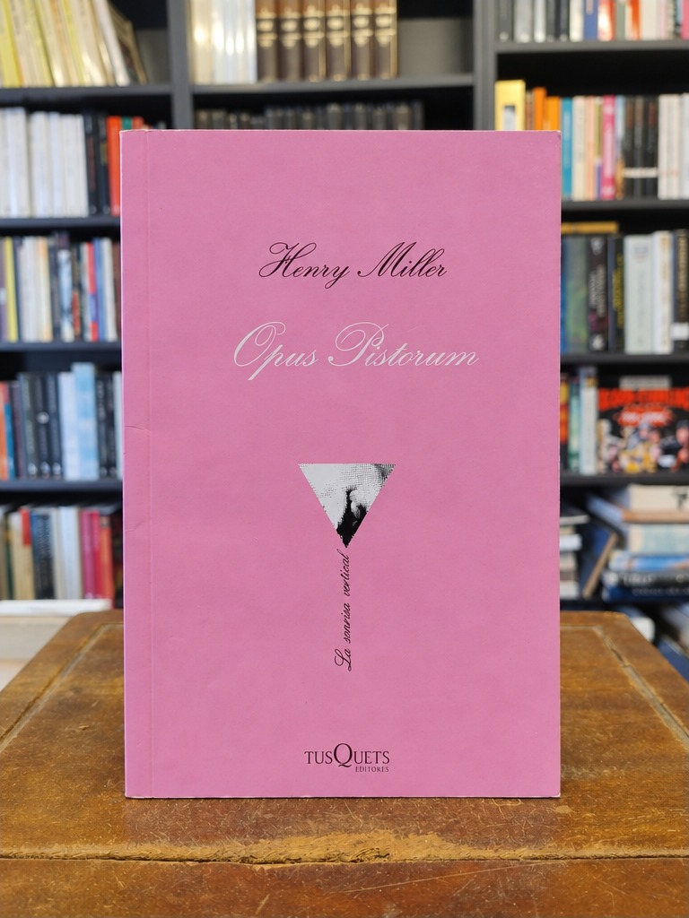 Opus Pistorum - Henry Miller