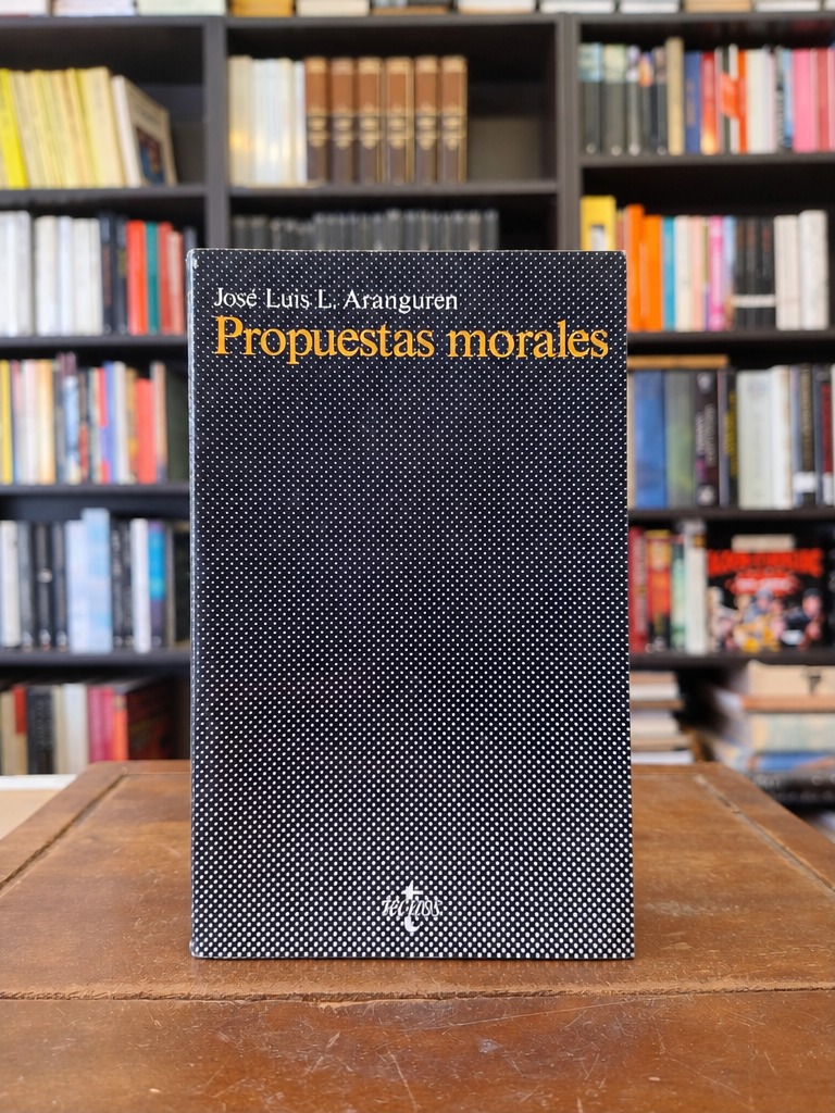 Propuestas morales - José Luis L. Aranguren
