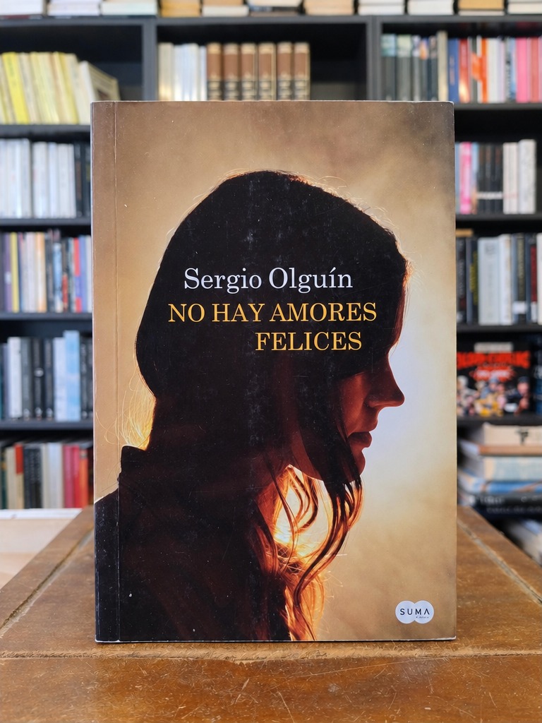 No hay amores felices - Sergio Olguín