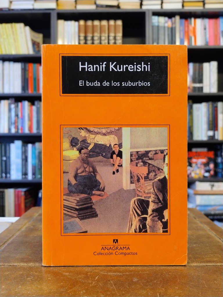 El buda de los suburbios - Hanif Kureishi