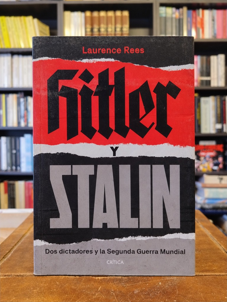 Hitler y Stalin - Laurence Rees