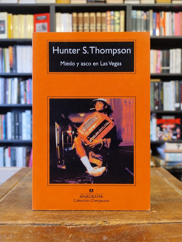 Miedo y asco en Las Vegas - Hunter S. Thompson