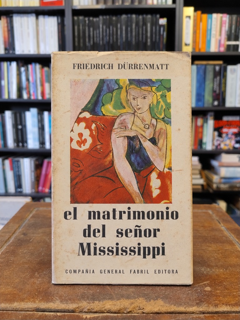 El matrimonio del Señor Mississippi - Friedrich Dürrenmatt