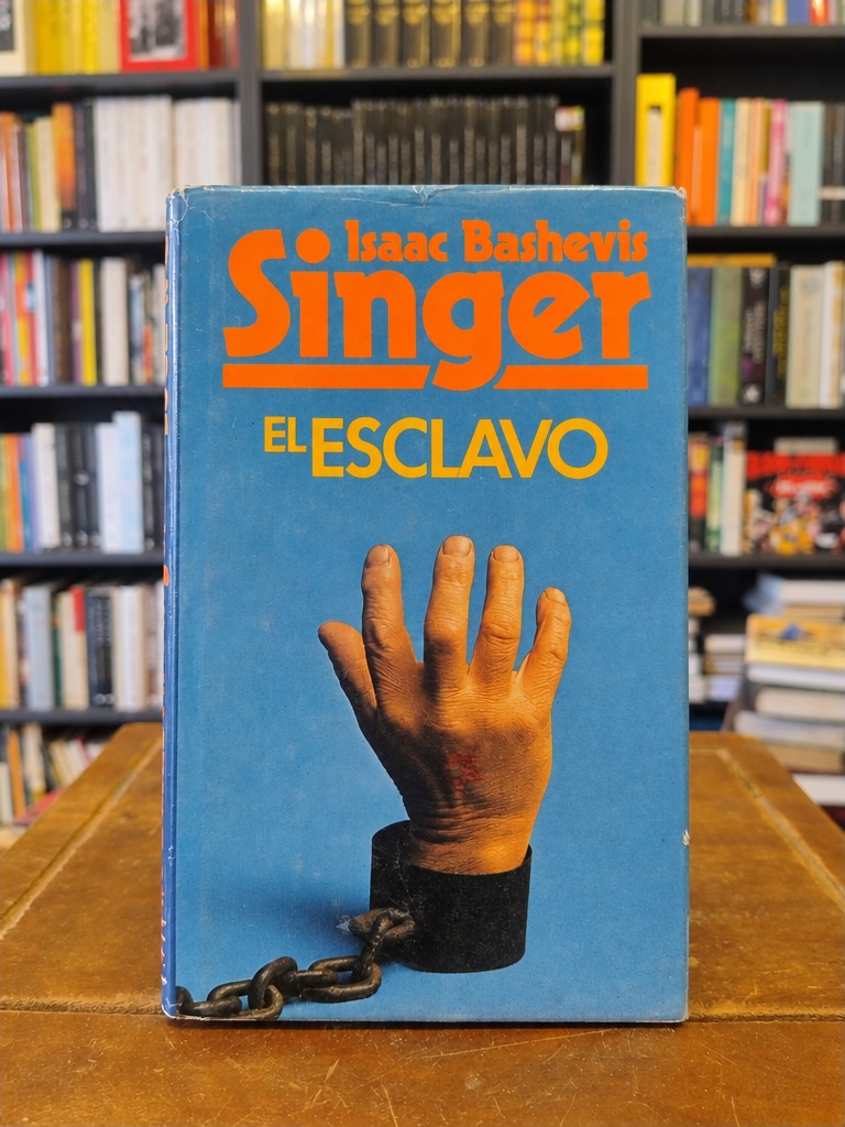 El esclavo - Isaac Bashevis Singer