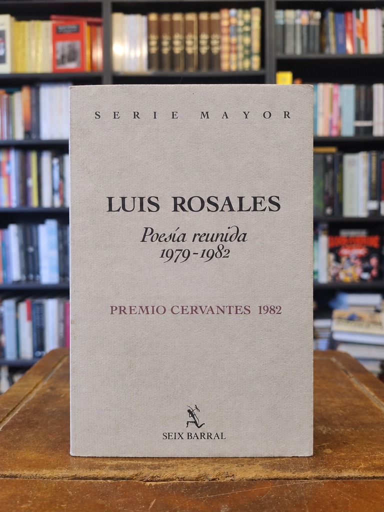 Poesía reunida 1979-1982 - Luis Rosales