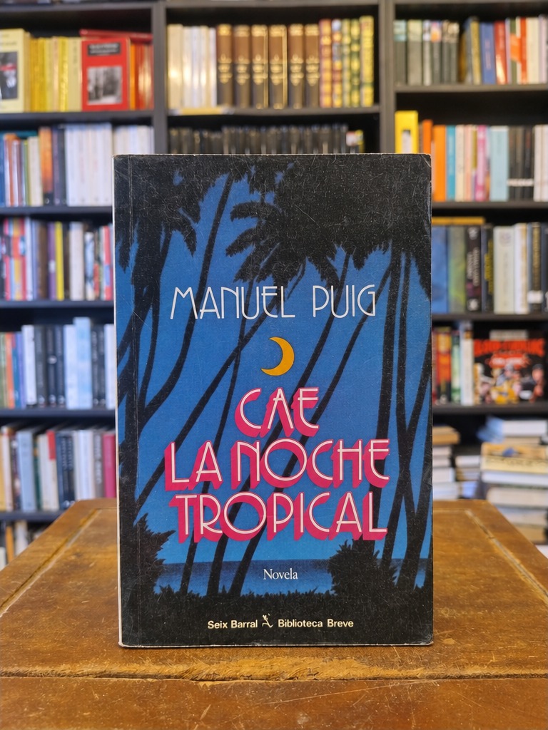 Cae la noche tropical - Manuel Puig