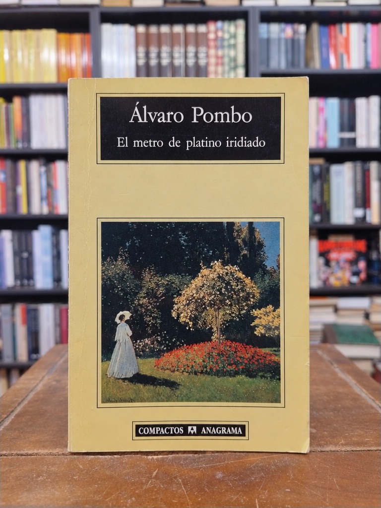 El metro de platino iridiado - Álvaro Pombo