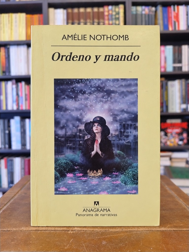 Ordeno y mando - Amélie Nothomb