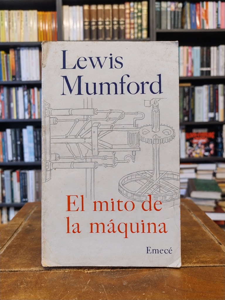 El mito de la máquina - Lewis Mumford
