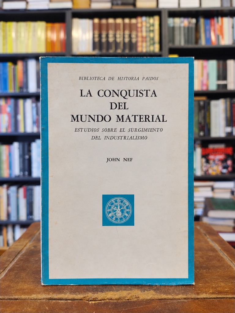 La conquista del mundo material - John Nef