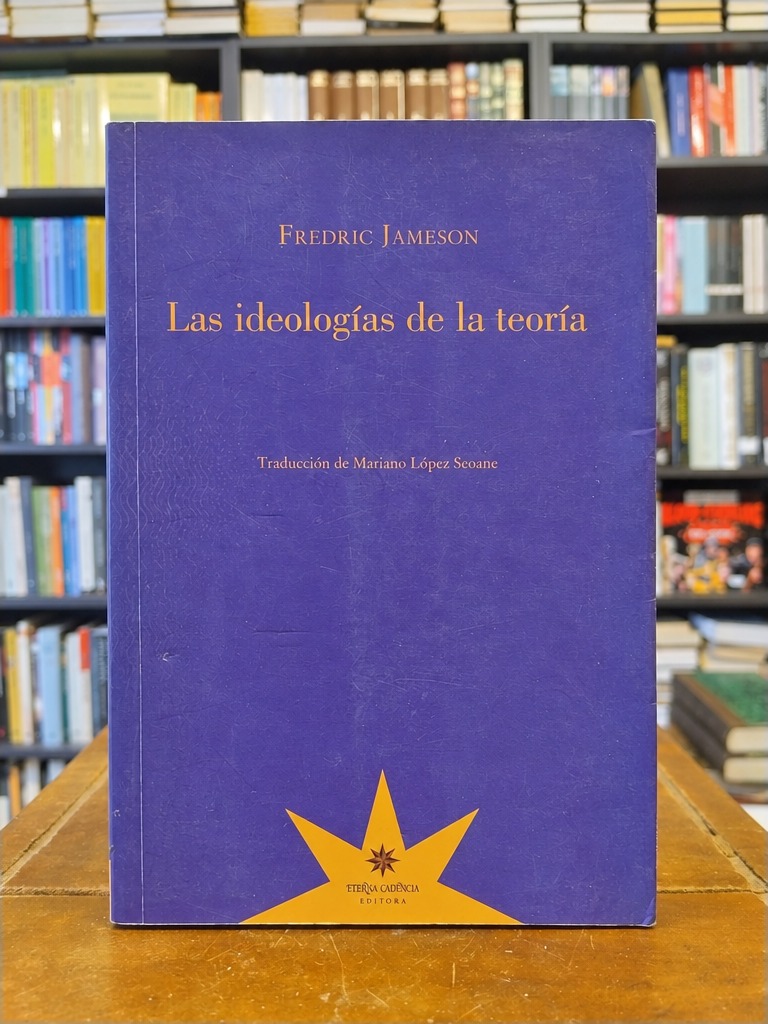 Las ideologías de la teoría - Fredric Jameson