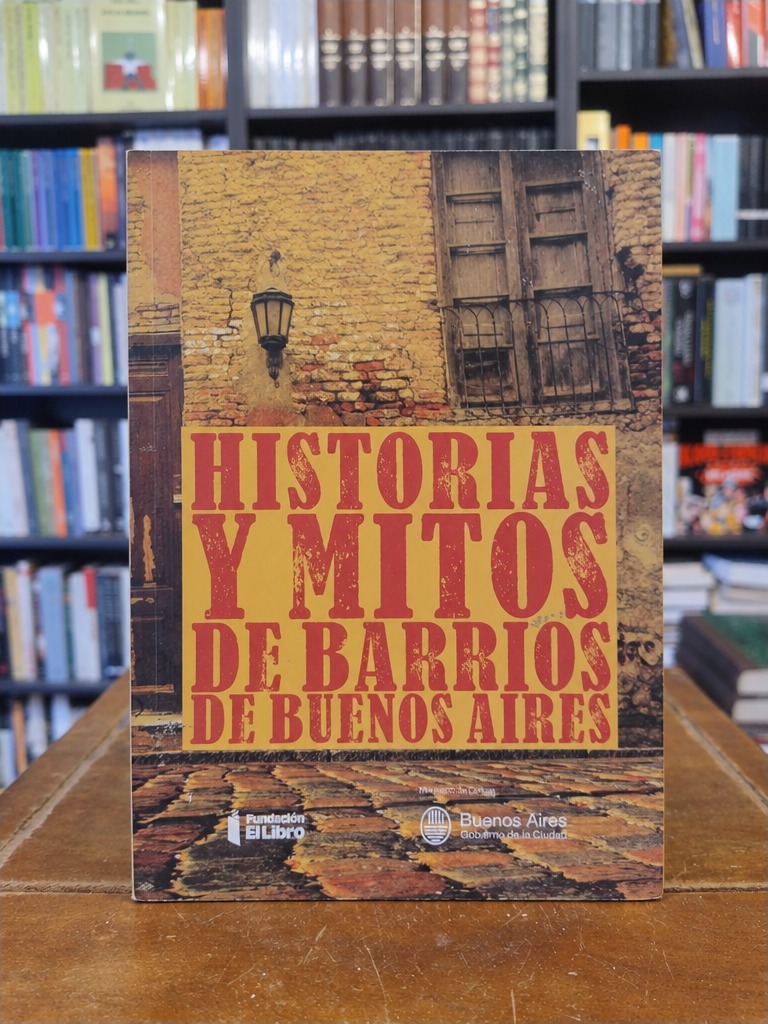 Historias y mitos de barrios de Buenos Aires - Carlos La Casa