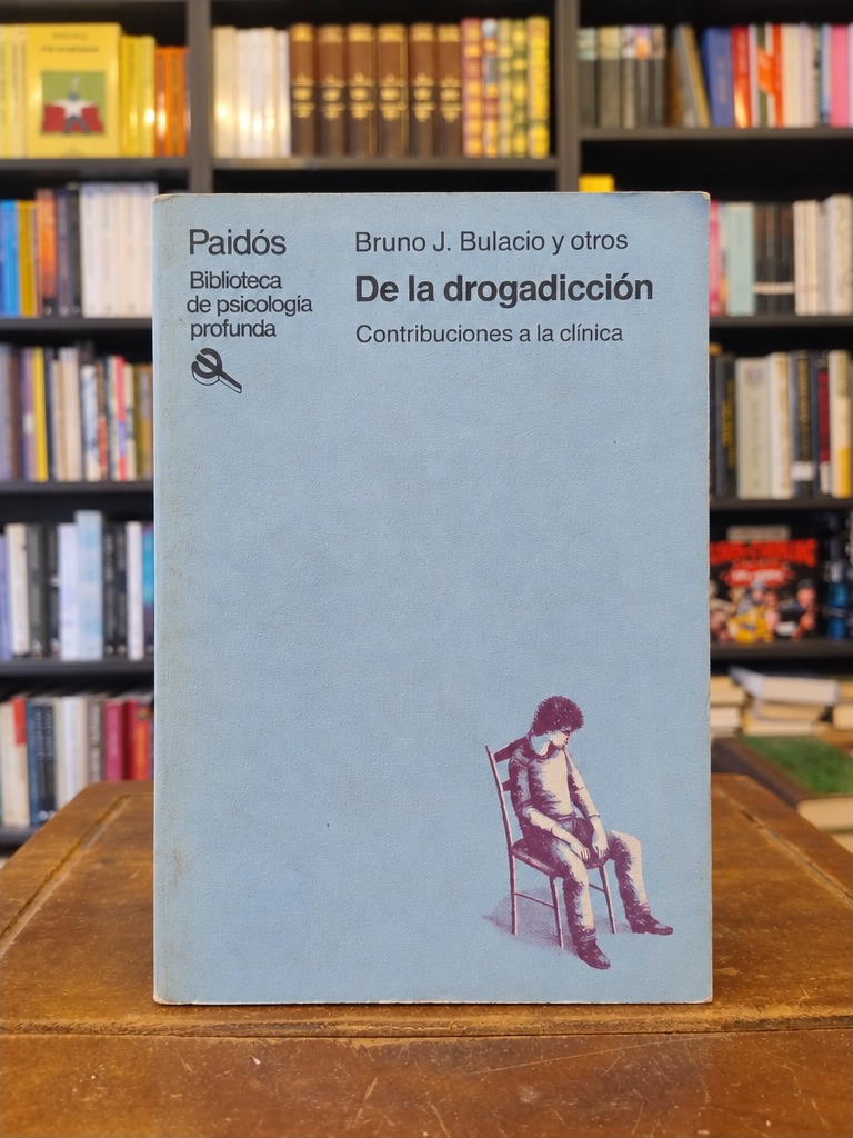 De la drogadicción - Bruno J. Bulacio