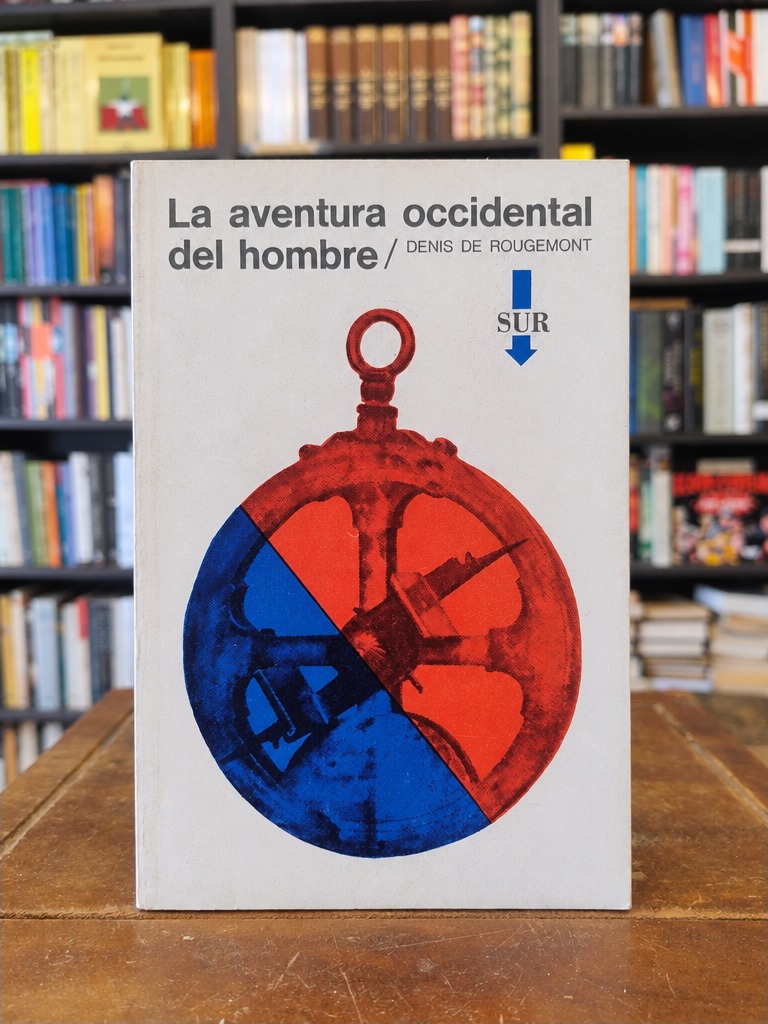 La aventura occidental del hombre - Denis de Rougemont
