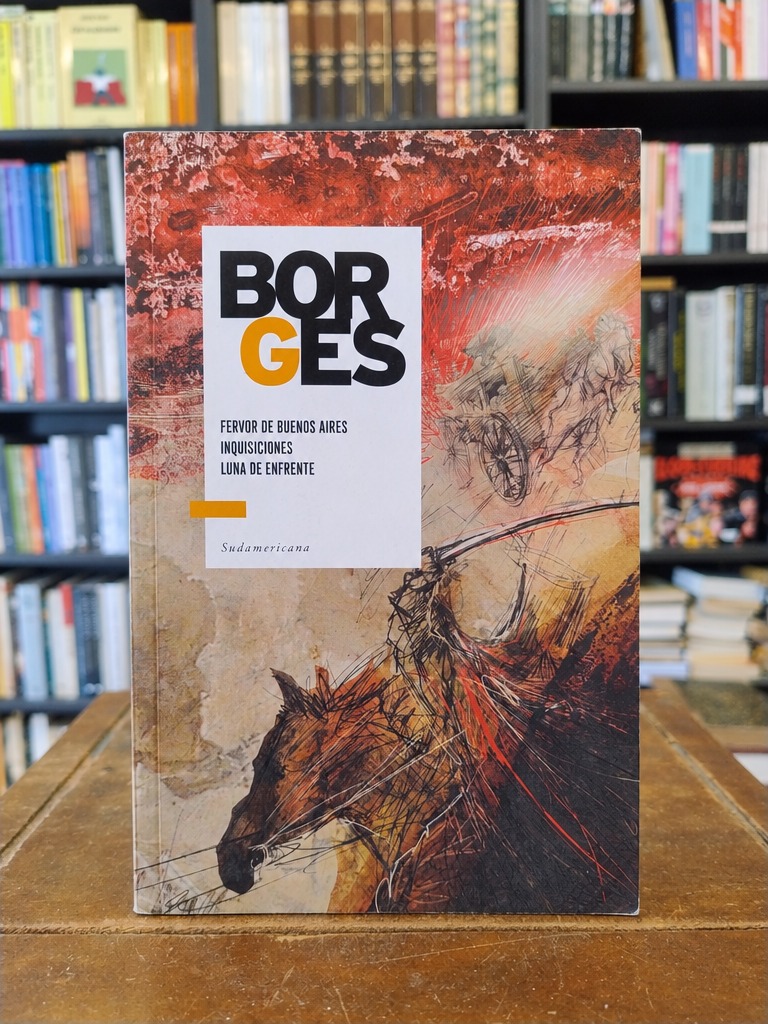 Fervor de Buenos Aires · Inquisiciones · Luna de enfrente - Jorge Luis Borges