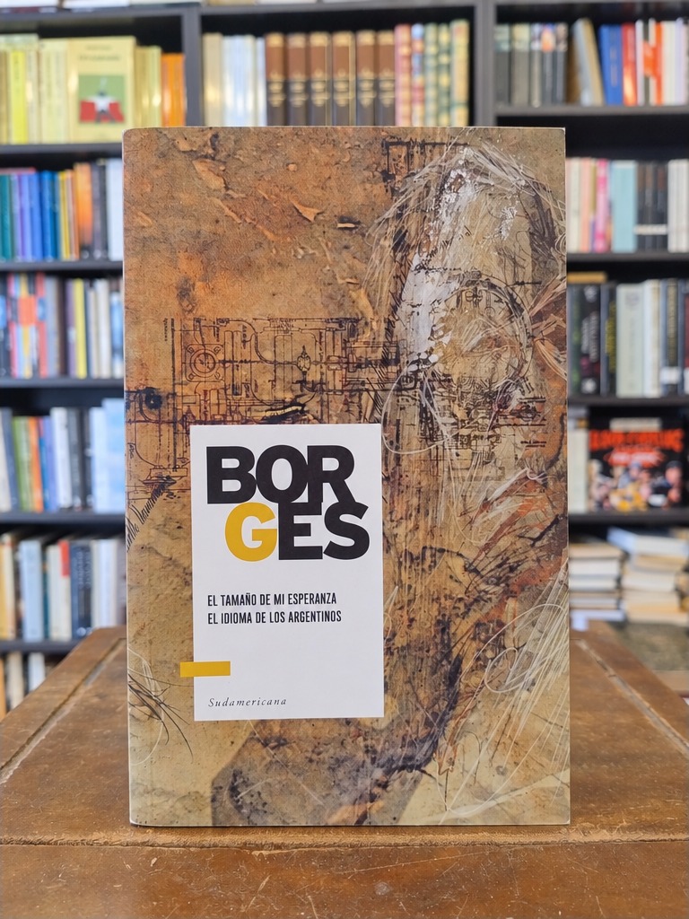 El tamaño de mi esperanza · El idioma de los argentinos - Jorge Luis Borges