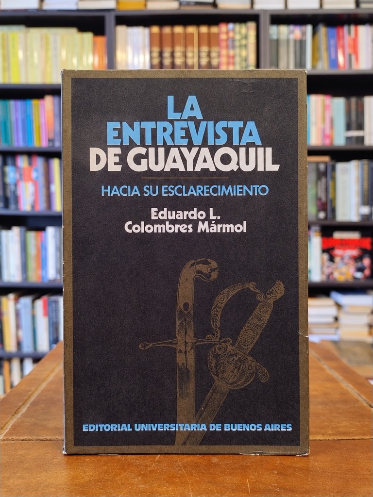 La entrevista de Guayaquil - Eduardo Colombres Mármol