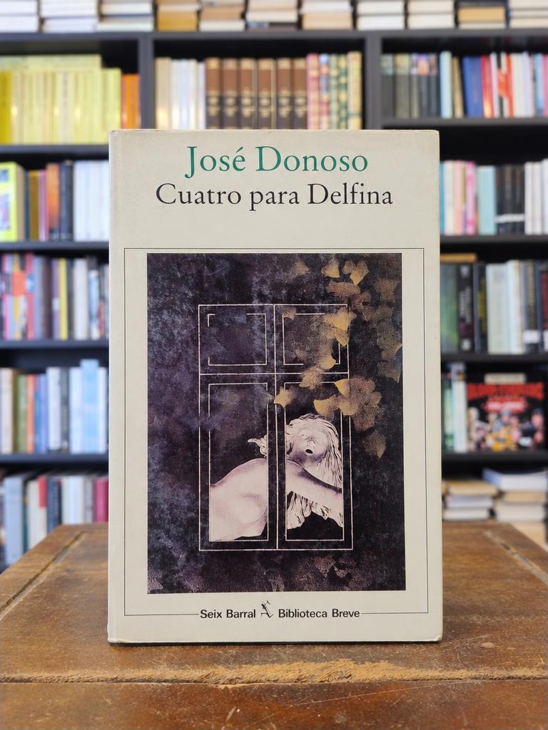 Cuatro para Delfina - José Donoso