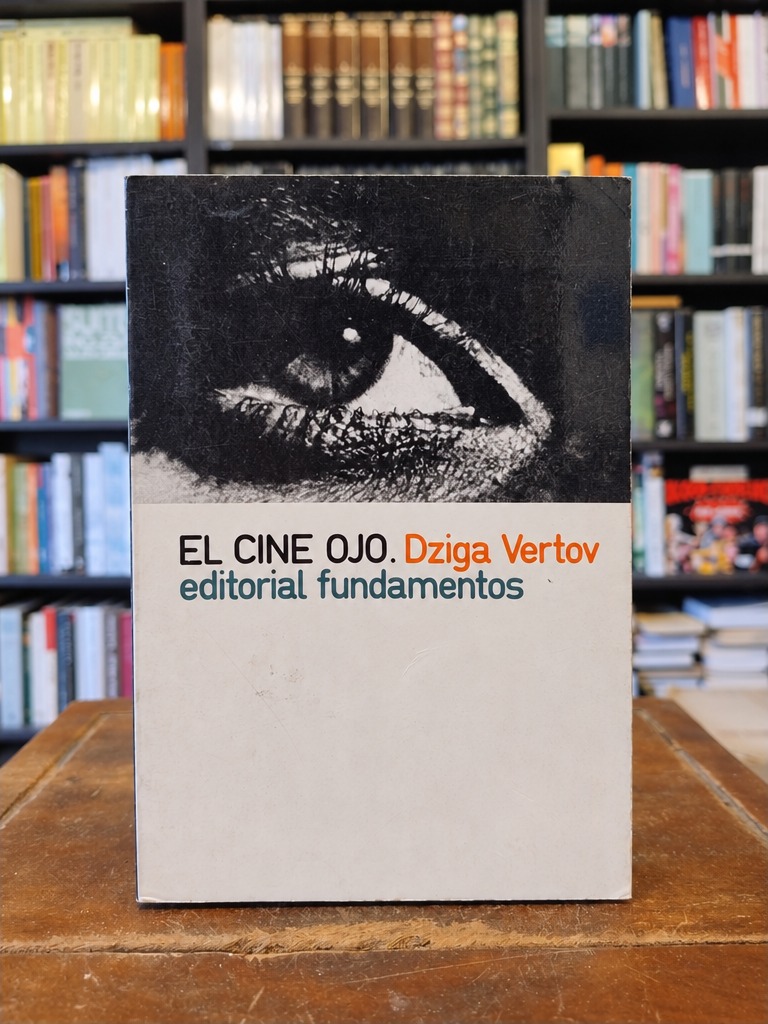 El cine ojo - Dziga Vertov
