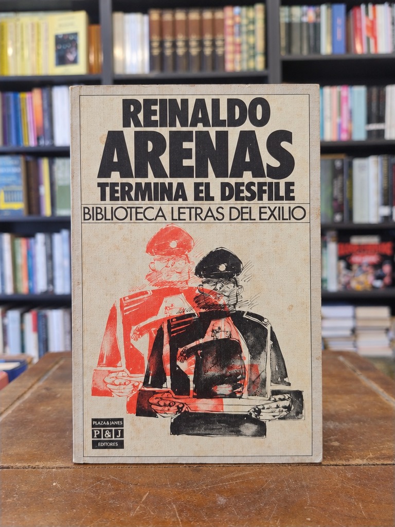 Termina el desfile - Reinaldo Arenas